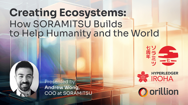 Creating Ecosystems: How Soramitsu Builds to Help Humanity and the World cover image